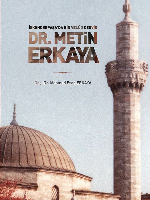 İskenderpaşa’da Bir Velûd Derviş Dr. Metin Erkaya kapak resmi