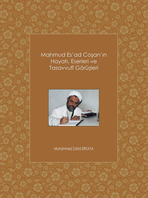 Prof. Dr. Mahmud Es'ad Coşan'ın Hayatı, Eserleri ve Tasavvufî Görüşleri kapak resmi